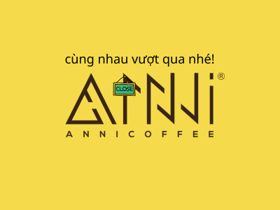 THÔNG BÁO – ANNI COFFEE tạm ngừng mọi hoạt động kinh doanh đến ngày 15 tháng 04 năm 2020